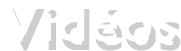 Vidéos