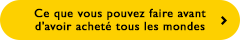 Ce que vous pouvez faire avant d'avoir acheté tous les mondes