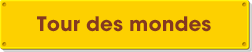 Tour des mondes