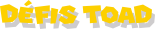 Défis Toad